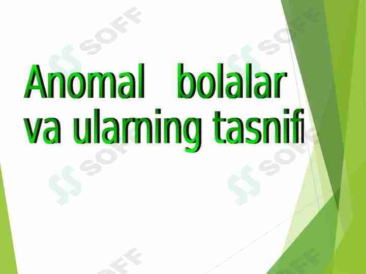 Anomal bolalar va ularning tasnifi