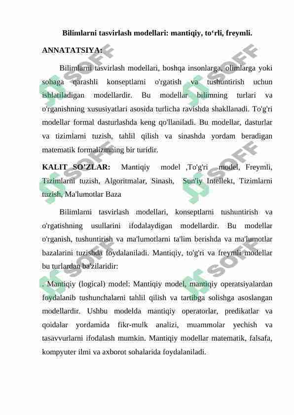Bilimlarni tasvirlash modellari: mantiqiy, to‘rli, freymli.
