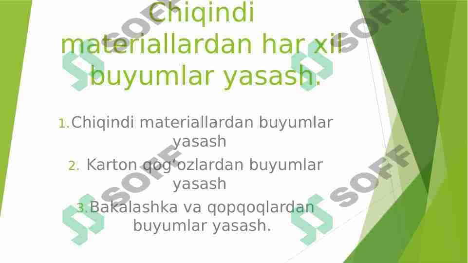 Chiqindi materiallardan buyumlar yasash