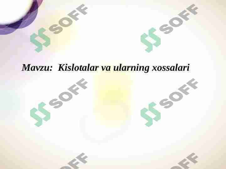 KISLOTALAR VA ULARNING XOSSALARI