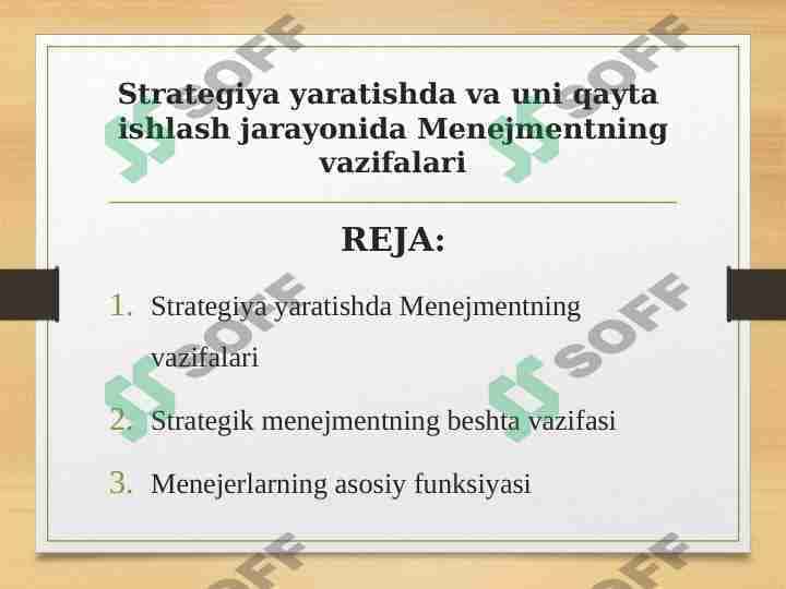 Strategiya yaratishda va uni qayta ishlash jarayonida Menejmentning vazifalari