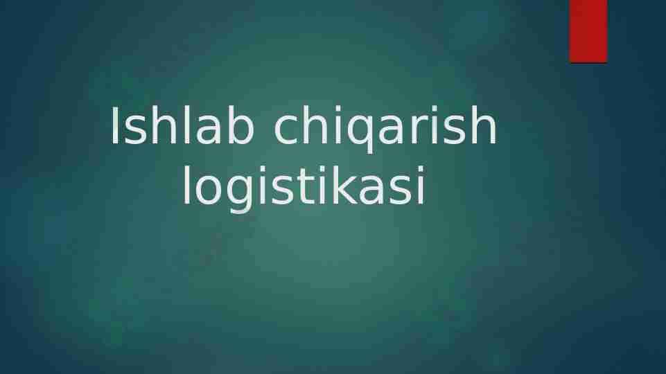 Ishlab chiqarish logistikasi