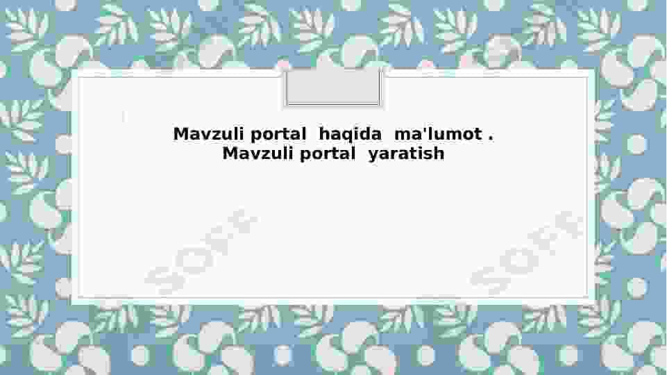 Mavzuli portal haqida ma'lumot . Mavzuli portal yaratish