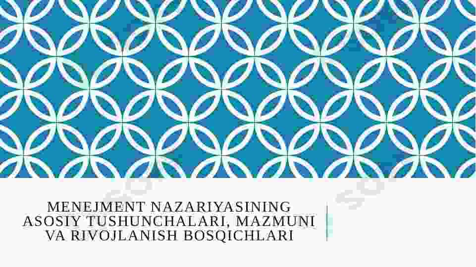 Menejment nazariyasining asosiy tushunchalari, mazmuni va rivojlanish bosqichlari