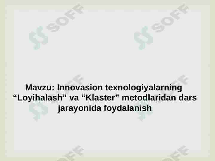 Innovatsion texnologiyalarning "Loyihalash va Klaster" metodlari