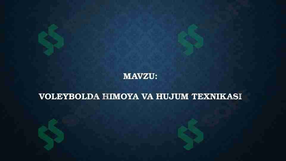 Mavzu: Voleybolda himoya va hujum texnikasi