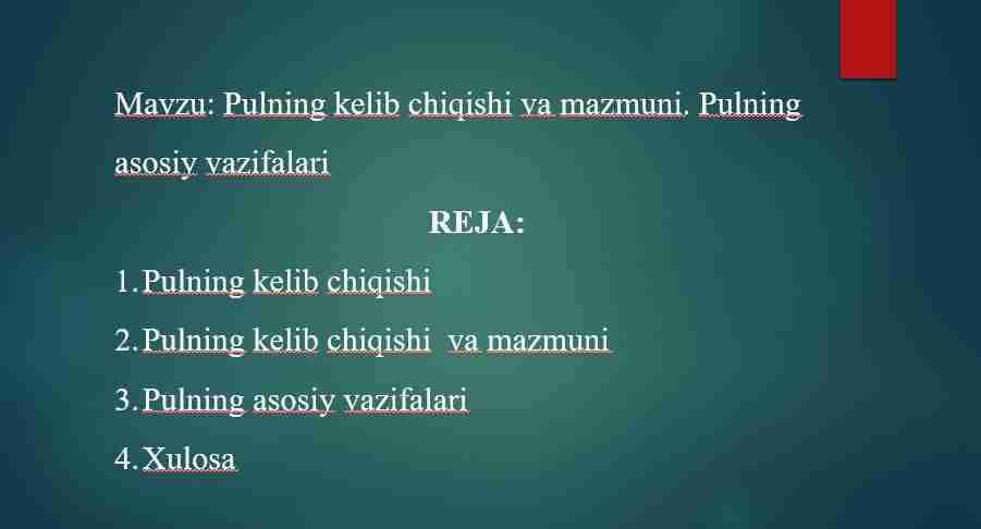 Pulning kelib chiqishi va mazmuni. Pulning asosiy vazifalari