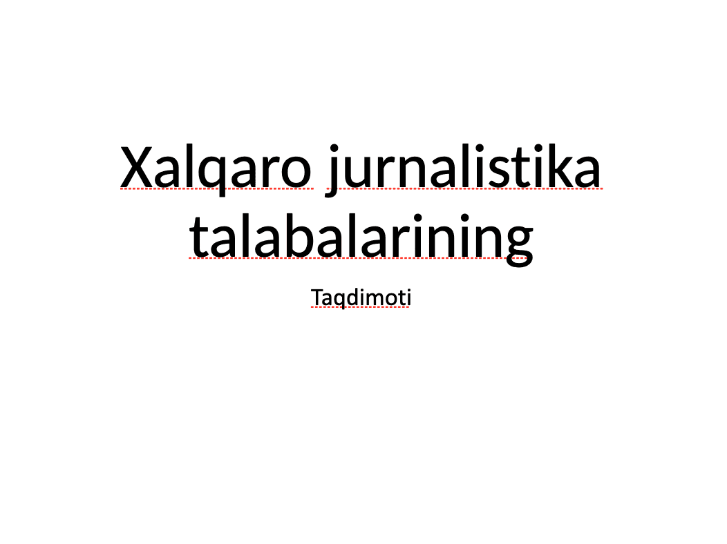 Xalqaro jurnalistika talabalarining Taqdimoti