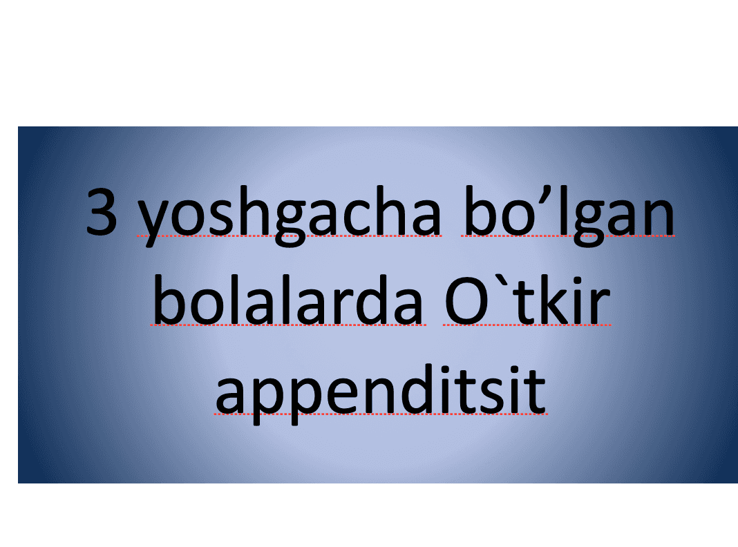3 yoshgacha bo’lgan bolalarda O`tkir appenditsit