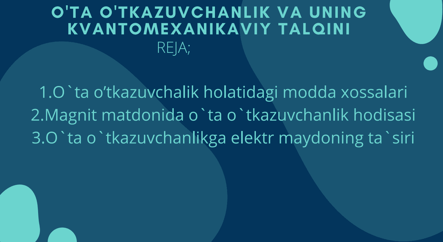 O'TA O'TKAZUVCHANLIK VA UNING KVANTOMEXANIKAVIY TALQINI
