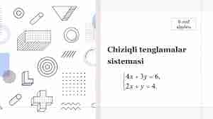CHIZIQLI TENGLAMALAR SISTEMASI
