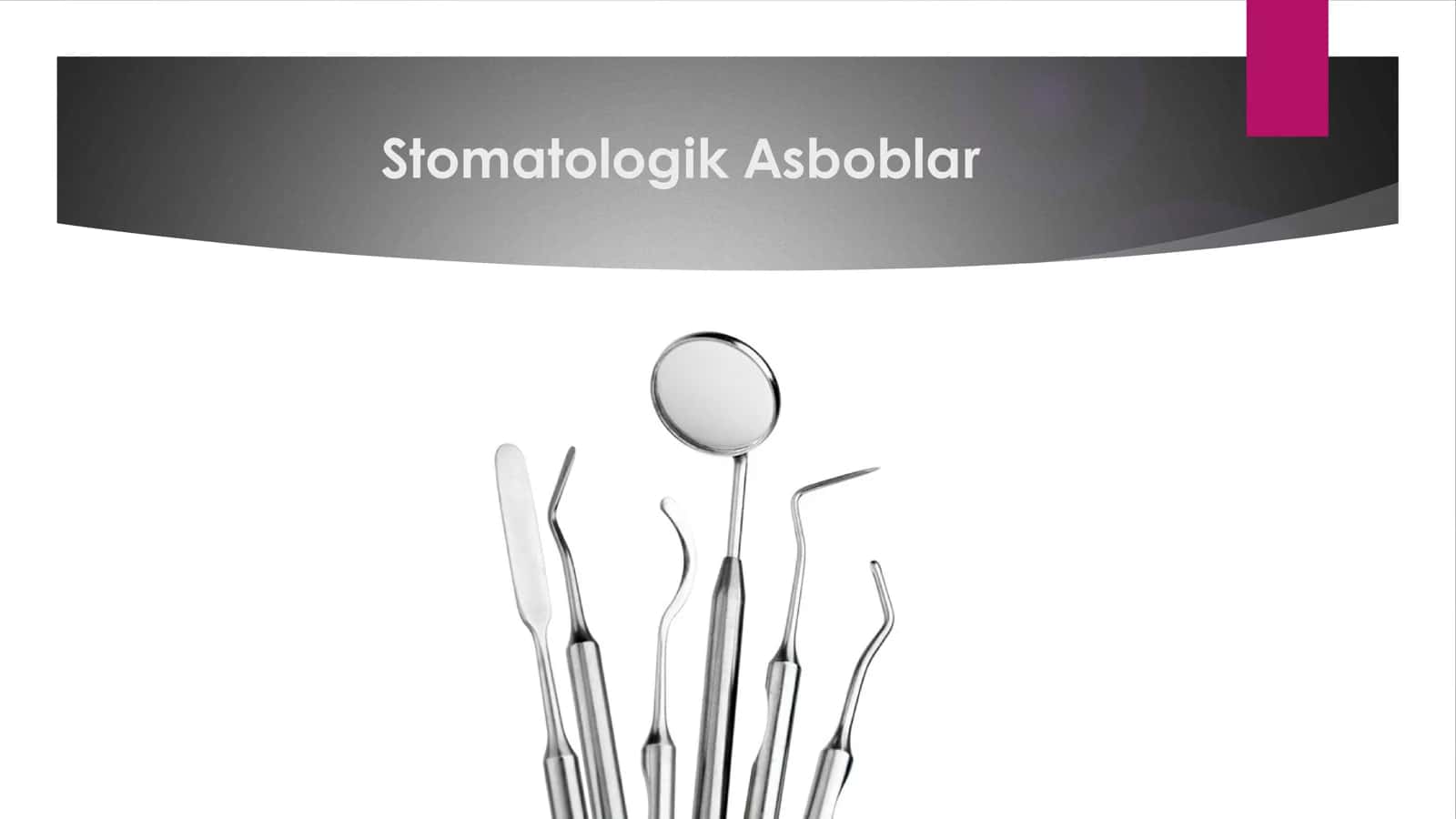 Stomotalogik asboblar
