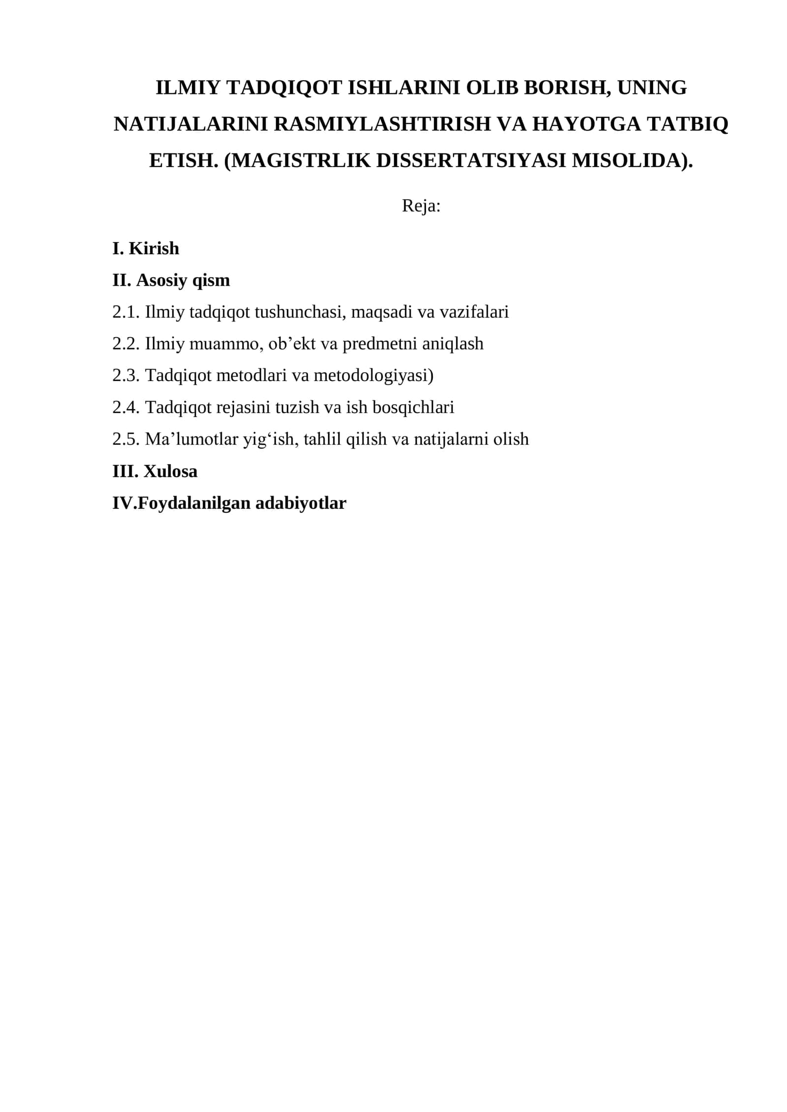 ILMIY TADQIQOT ISHLARINI OLIB BORISH, UNING NATIJALARINI RASMIYLASHTIRISH VA HAYOTGA TATBIQ ETISH. (MAGISTRLIK DISSERTATSIYASI MISOLIDA)
