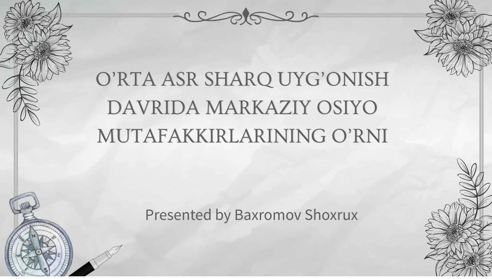 O'RTA ASR SHARQ UYG'ONISH DAVRIDA MARKAZIY OSIYO MUTAFAKKIRLARINING O'RNI