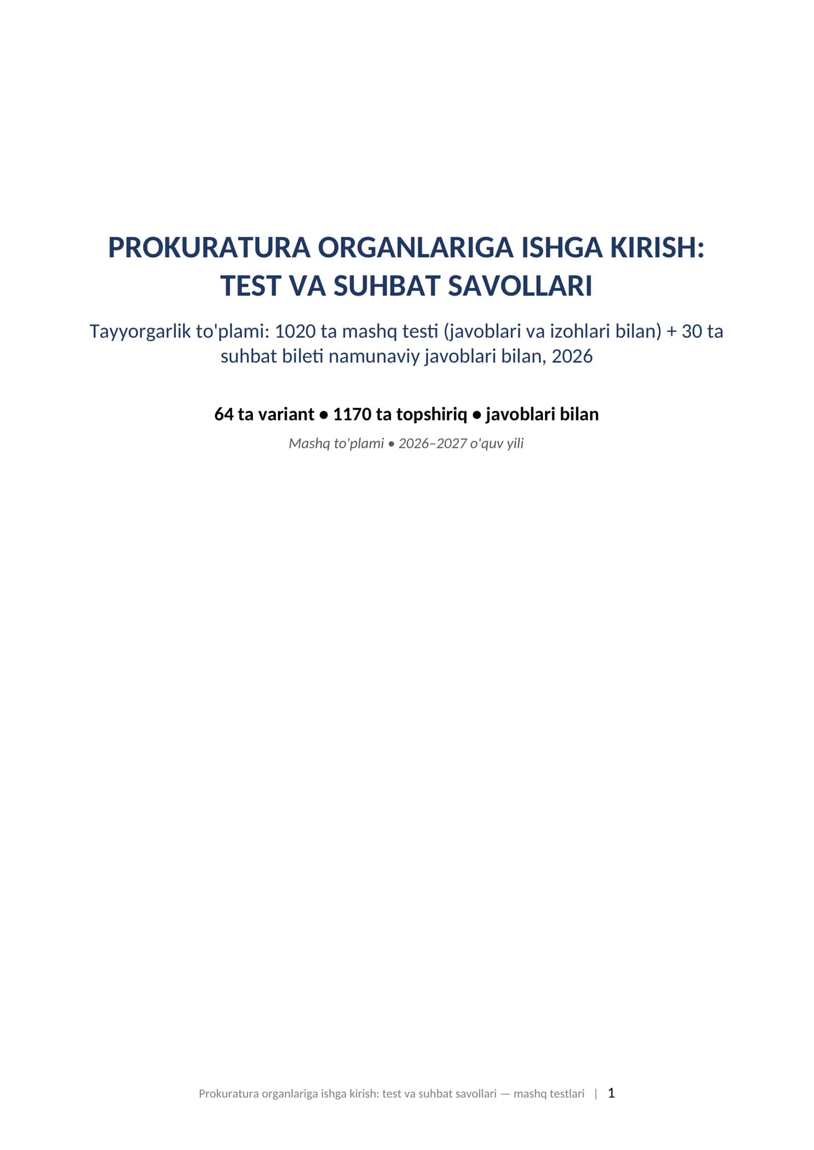 Prokuratura ishga kirish test savollari 2026 javoblari bilan va suhbat savollari tayyorgarlik toplami.  PROKURATURA ORGANLARIGA ISHGA KIRISH: TEST VA SUHBAT SAVOLLARI Tayyorgarlik to'plami: 1020 ta mashq testi (javoblari va izohlari bilan) + 30 ta suhbat bileti namunaviy javoblari bilan, 2026