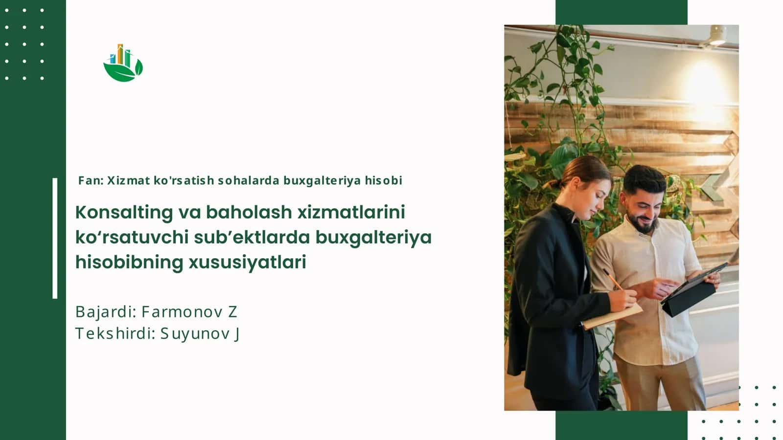 Konsalting va baholash xizmatlarini ko‘rsatuvchi sub’ektlarda buxgalteriya hisobibning xususiyatlari