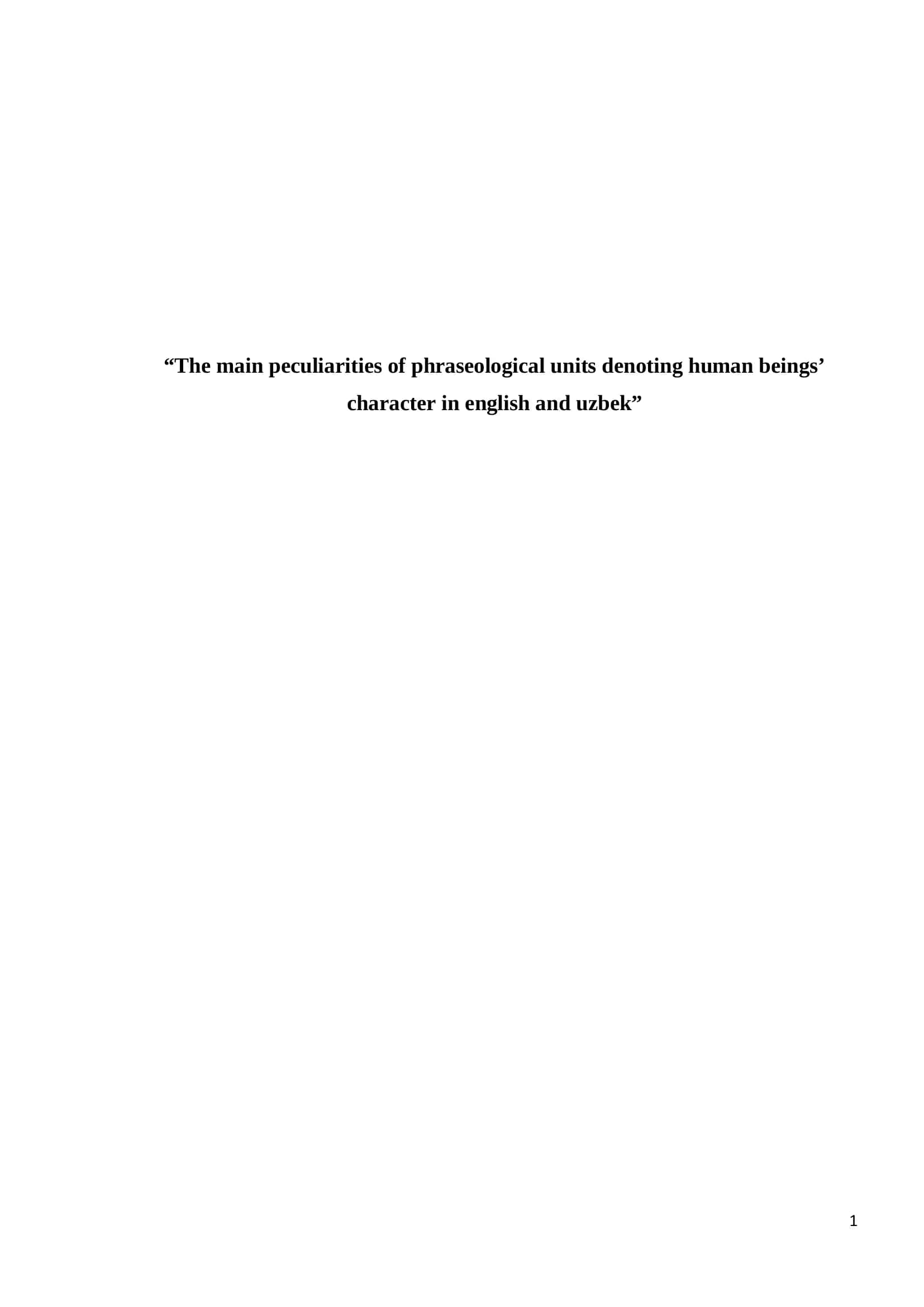 The main peculiarities of phraseological units denoting human beings’ character in English and Uzbek