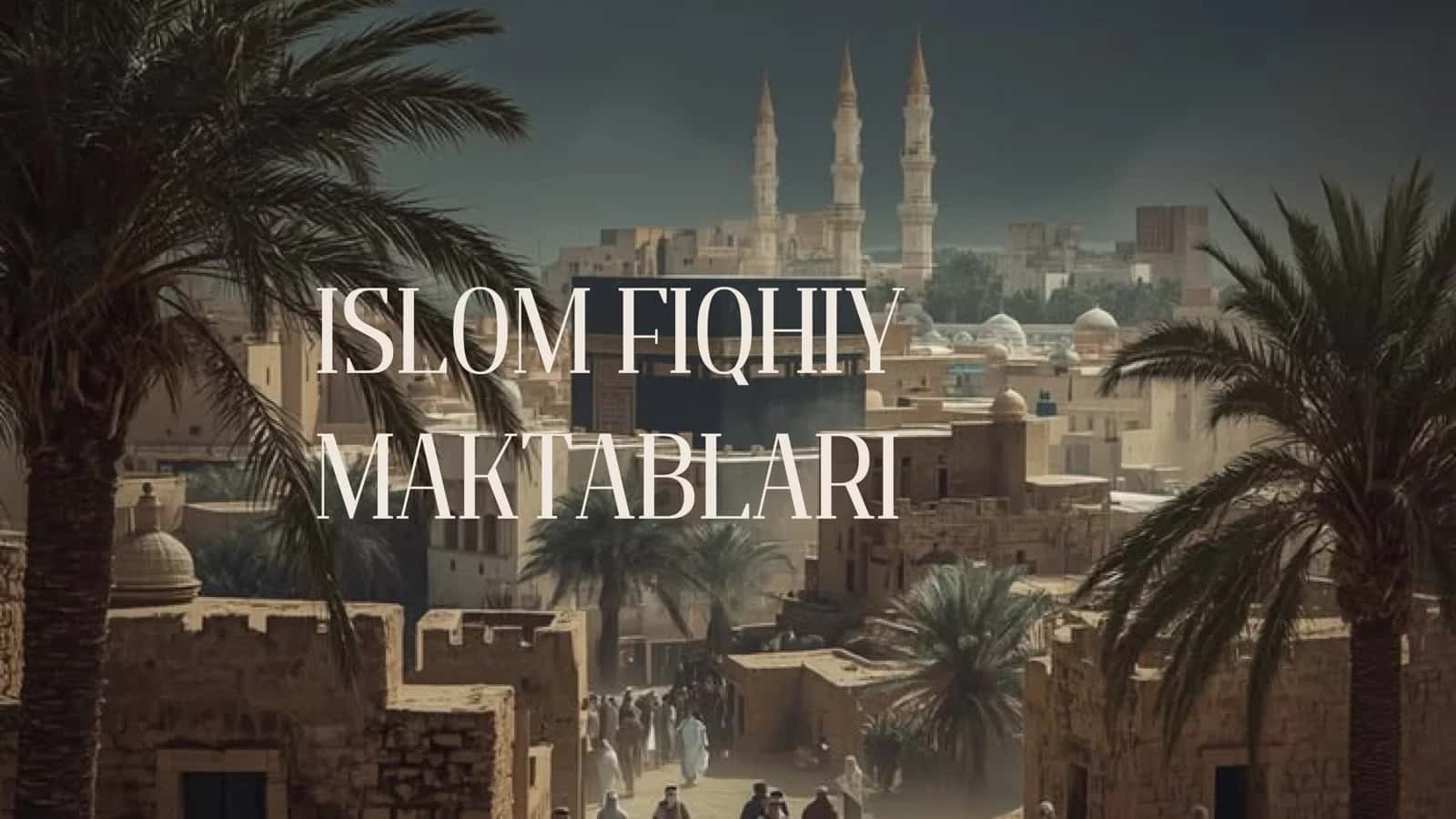 ISLOM FIQHIY MAKTABLARI FIQH TASNIFI