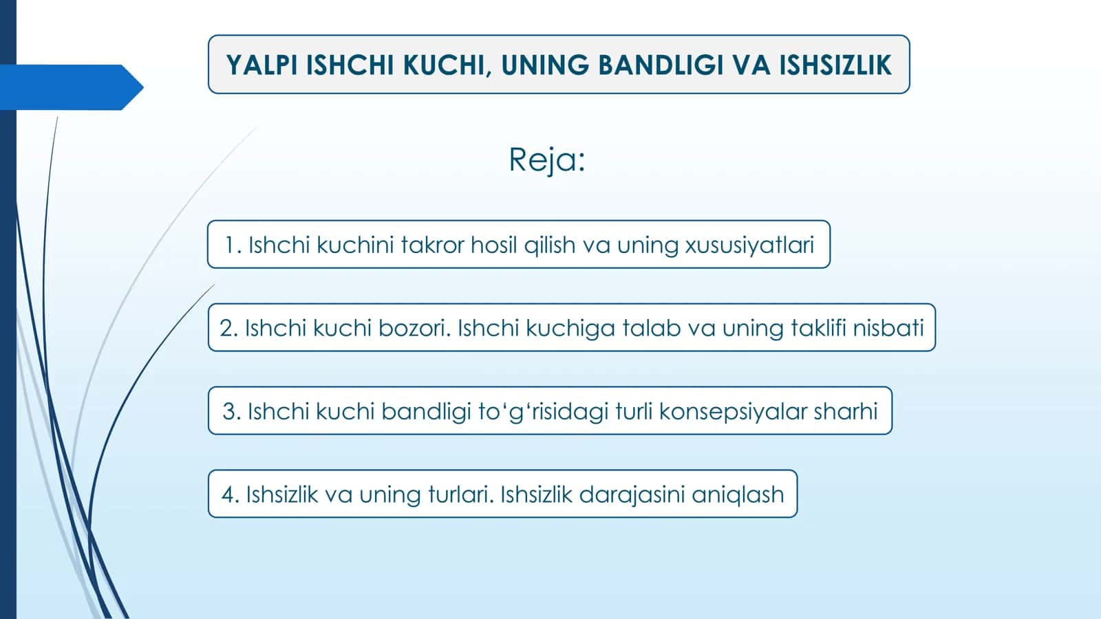 YALPI ISHCHI KUCHI, UNING BANDLIGI VA ISHSIZLIK