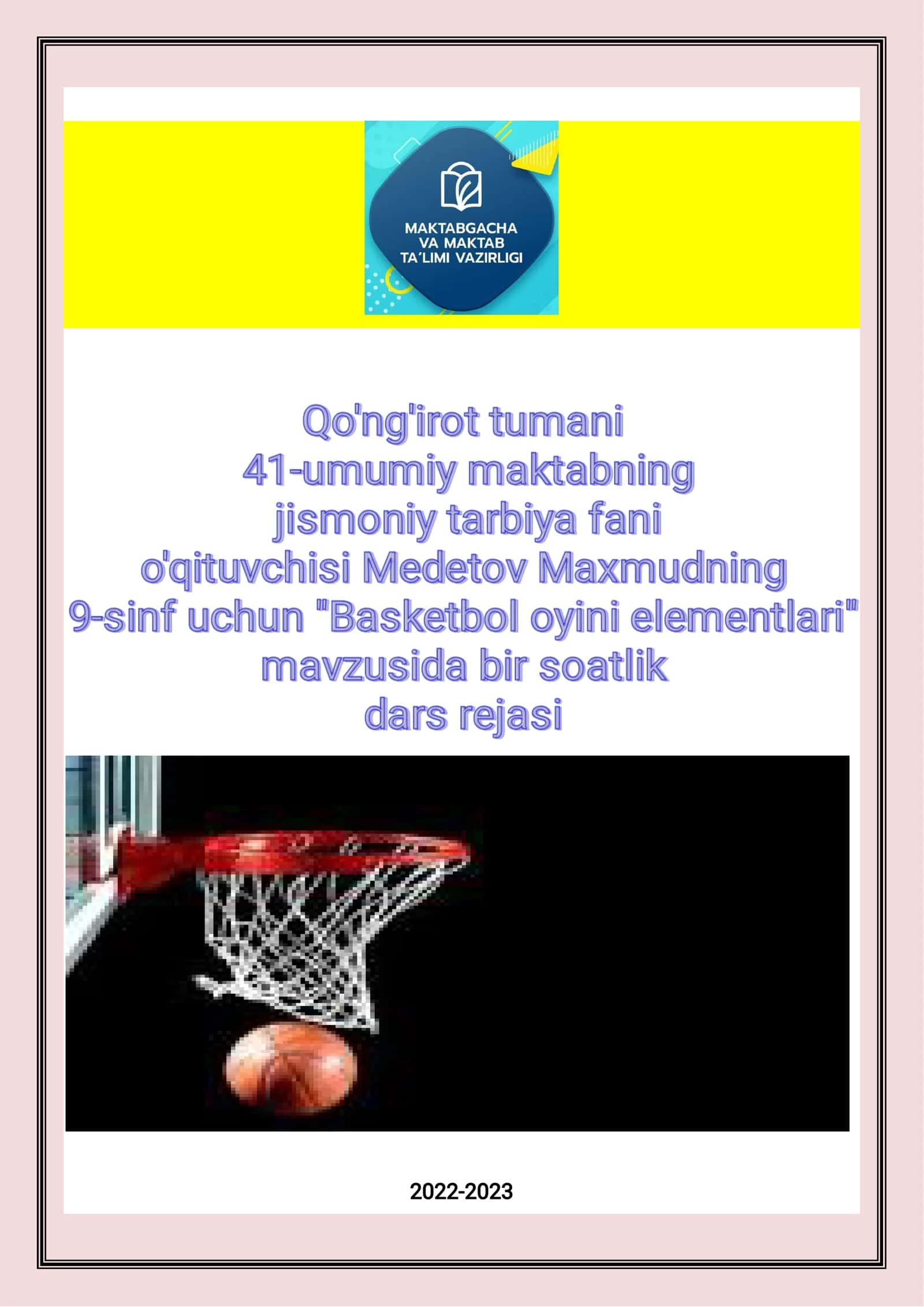 9-sinf Jismoniy tarbiya fanidan Basketbol o'yini elementlari mavzusida ochiq dars ishlanma