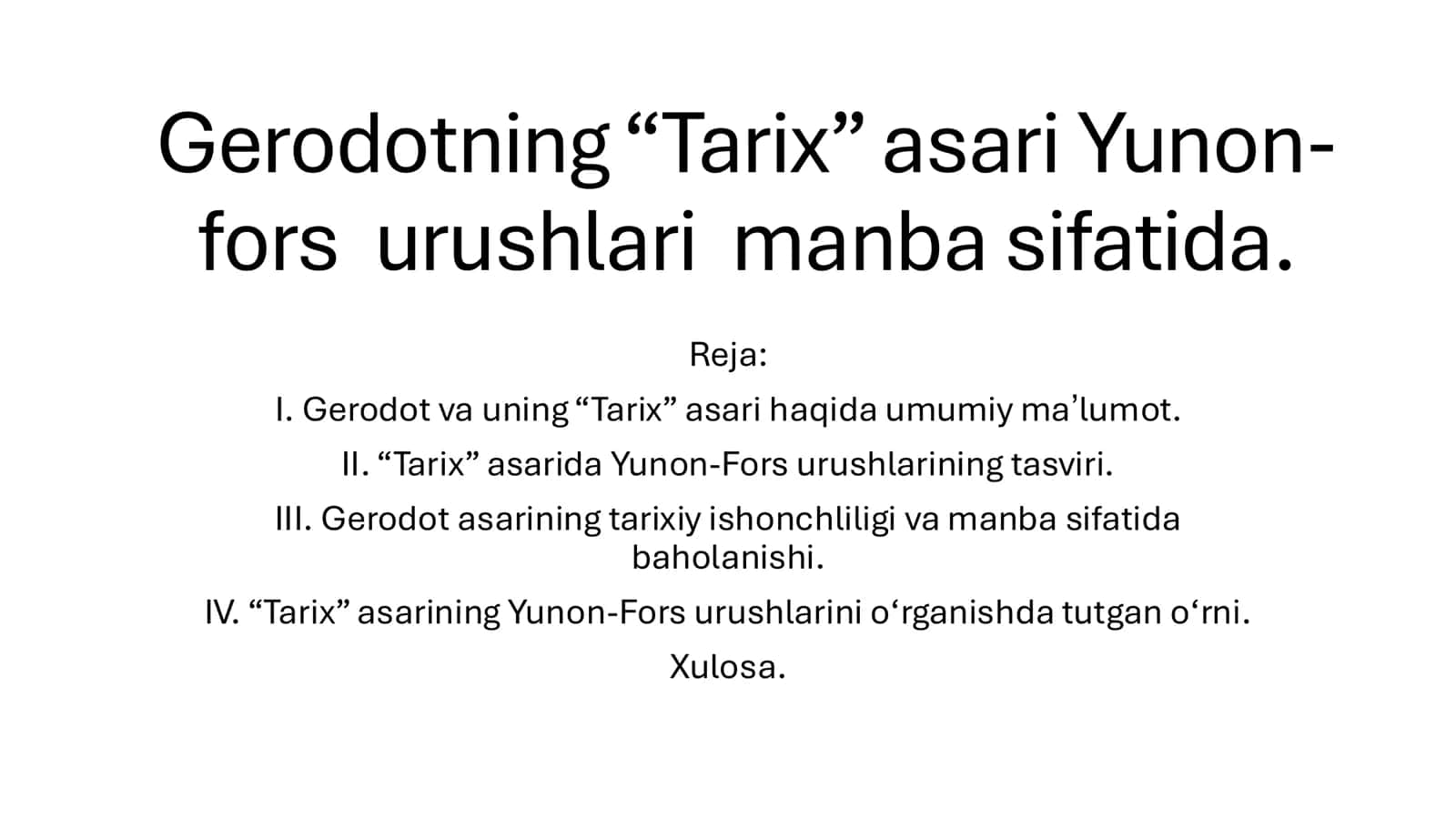 Gerodotning“Tarix” asari Yunon-fors urushlari manba sifatida