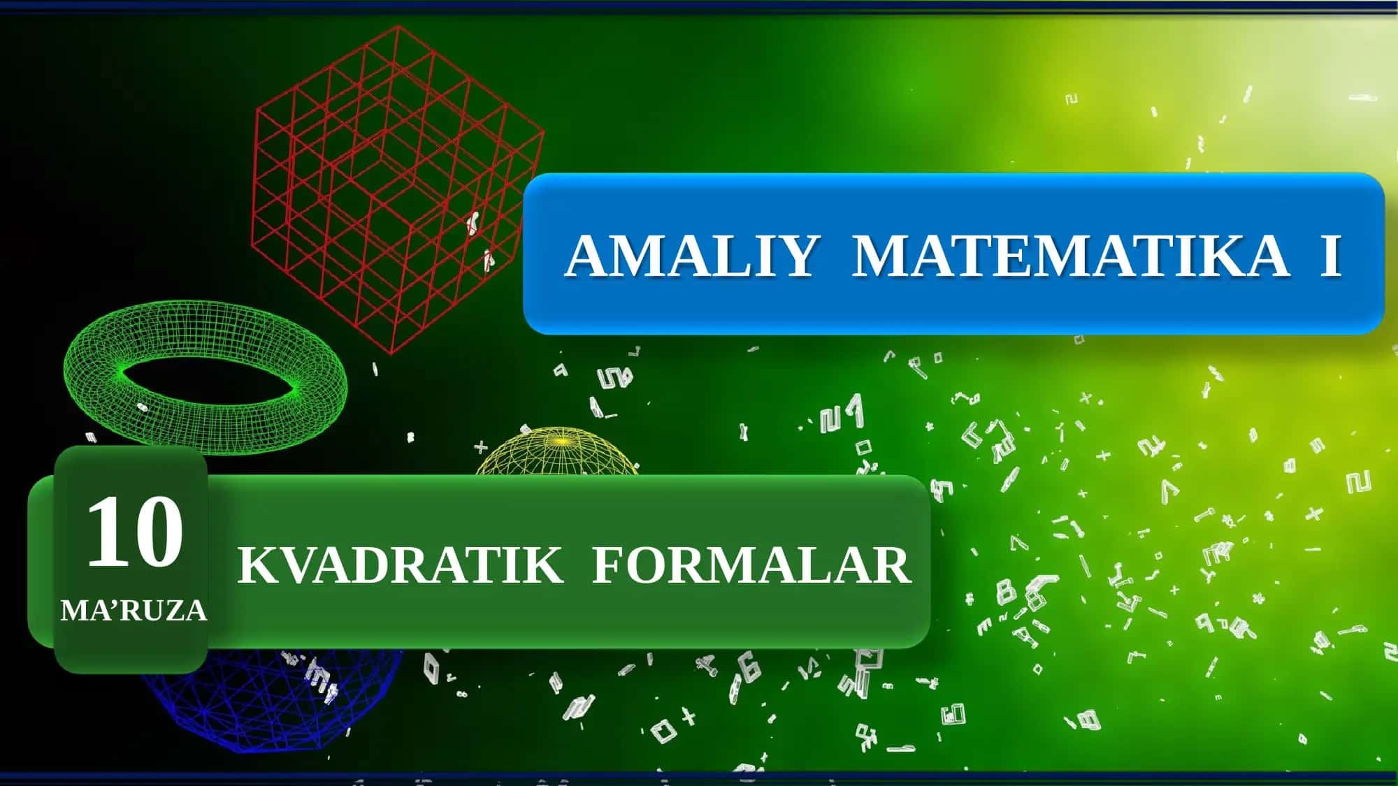 Amaliy matematika 1: Kvadratik formalar