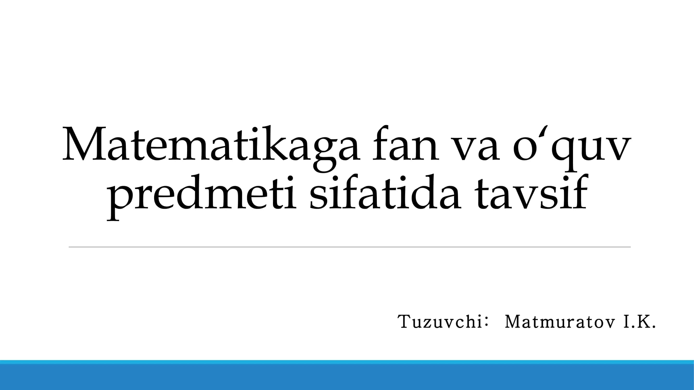 matematikaga fan va oʻquv predmeti sifatida tavsif