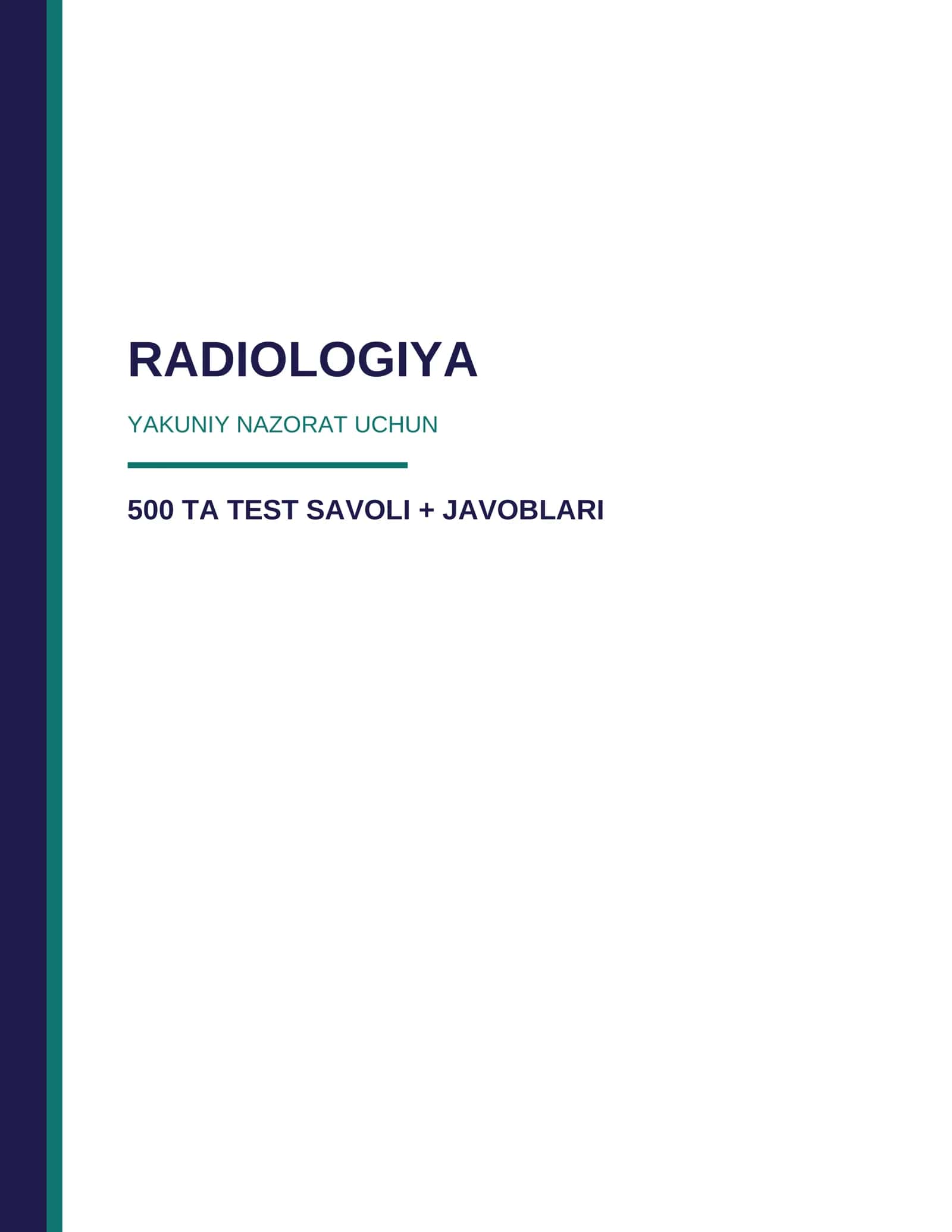 Radiologiya — yakuniy nazorat uchun 500 ta test savoli + javoblari