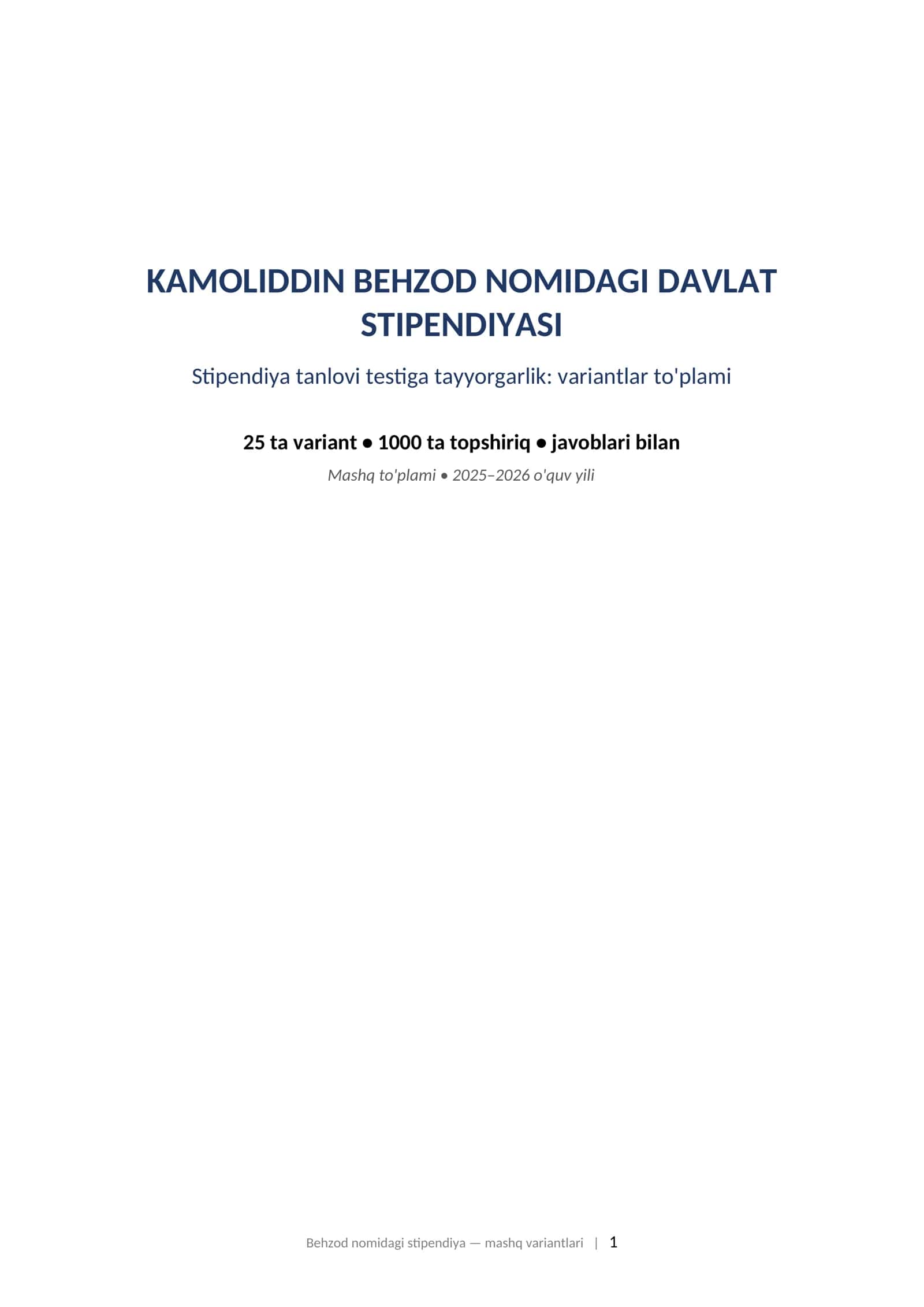 KAMOLIDDIN BEHZOD NOMIDAGI DAVLAT STIPENDIYASI Stipendiya tanlovi testiga tayyorgarlik: variantlar to'plami