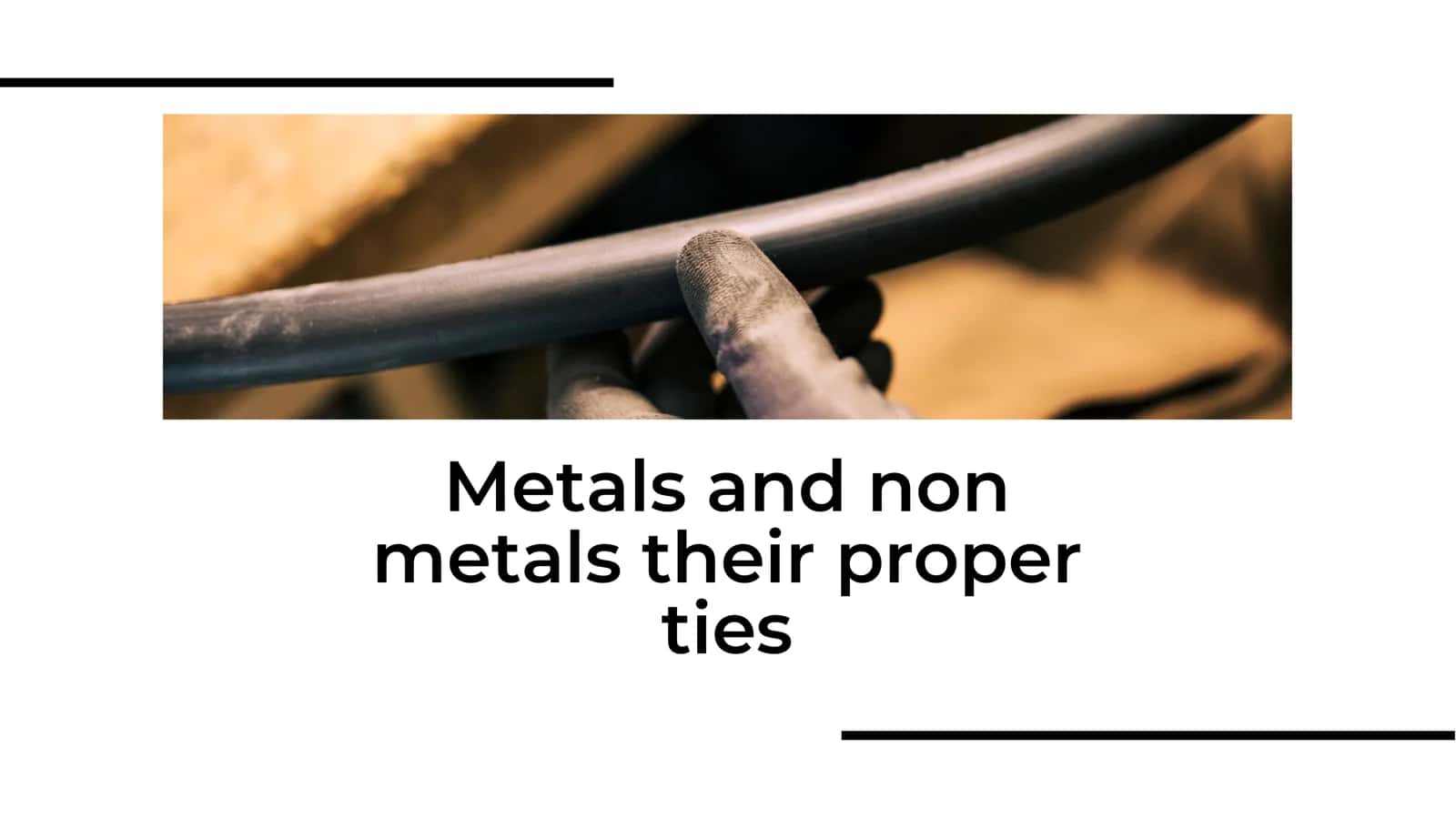 Metals and non metals their proper ties