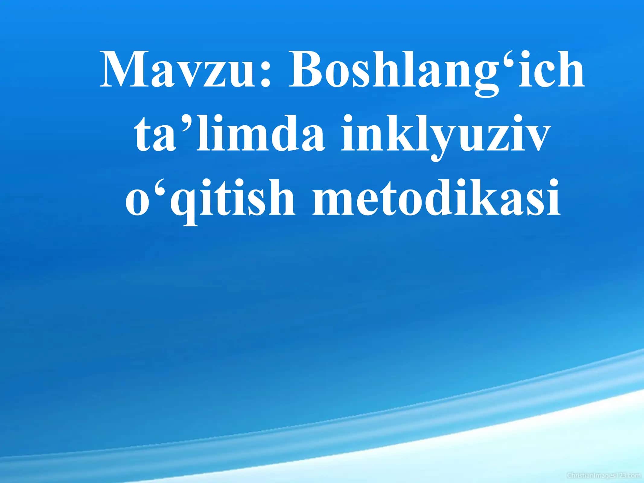 Boshlangʻich taʼlimda inklyuziv oʻqitish metodikasi