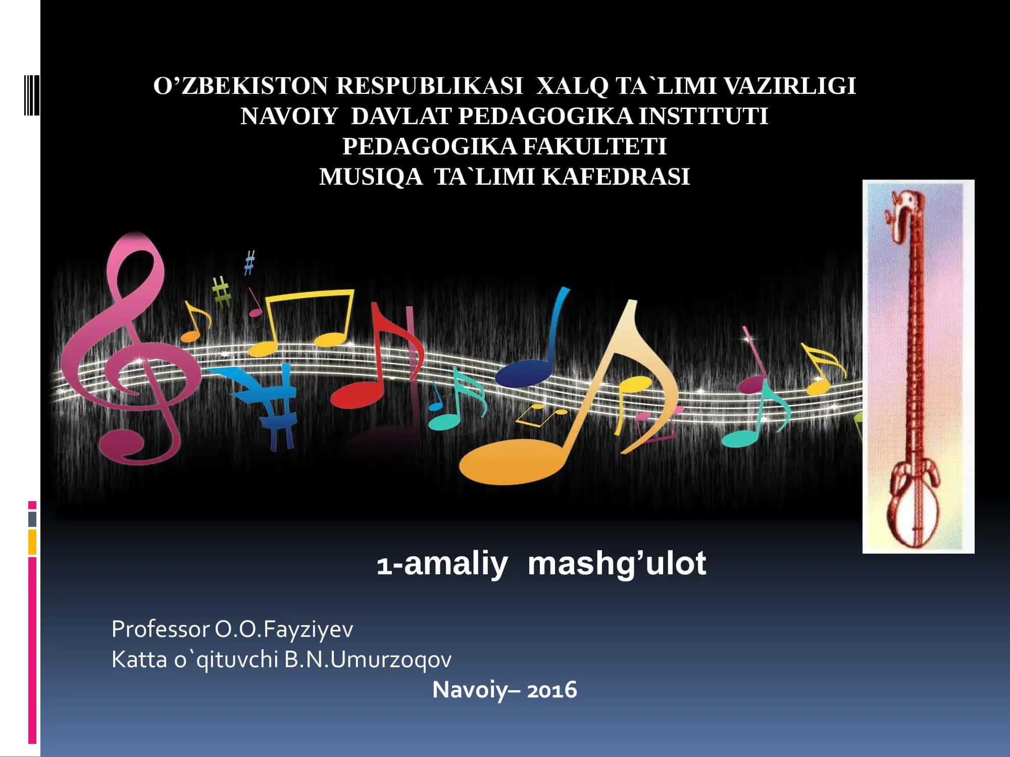 CHOLG’U IJROCHILIGI VA ANSAMBLI FANIDAN 1-amaliy mashg’ulot