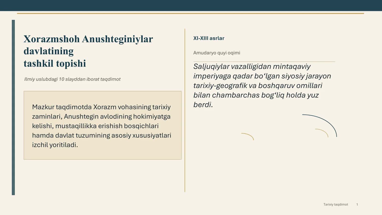 Tarixiy taqdimot Xorazmshoh Anushteginiylar davlatining tashkil topishi