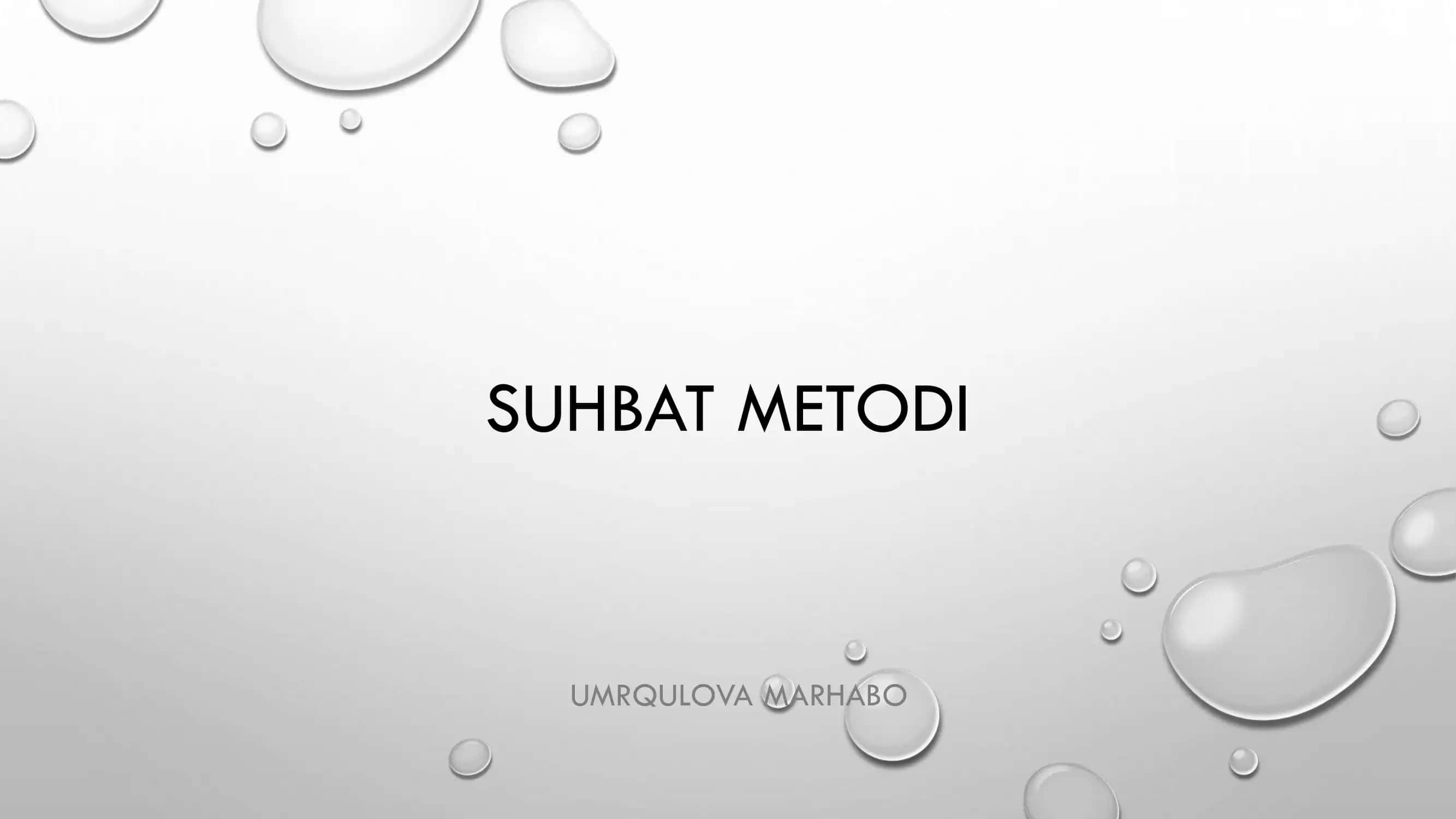 SUHBAT METODI