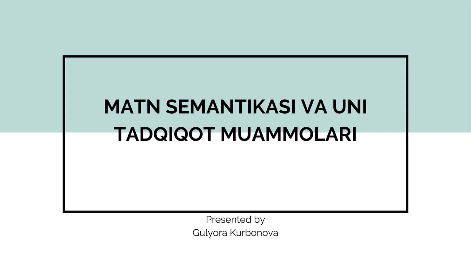 MATN SEMANTIKASI VA UNI TADQIQOT MUAMMOLARI