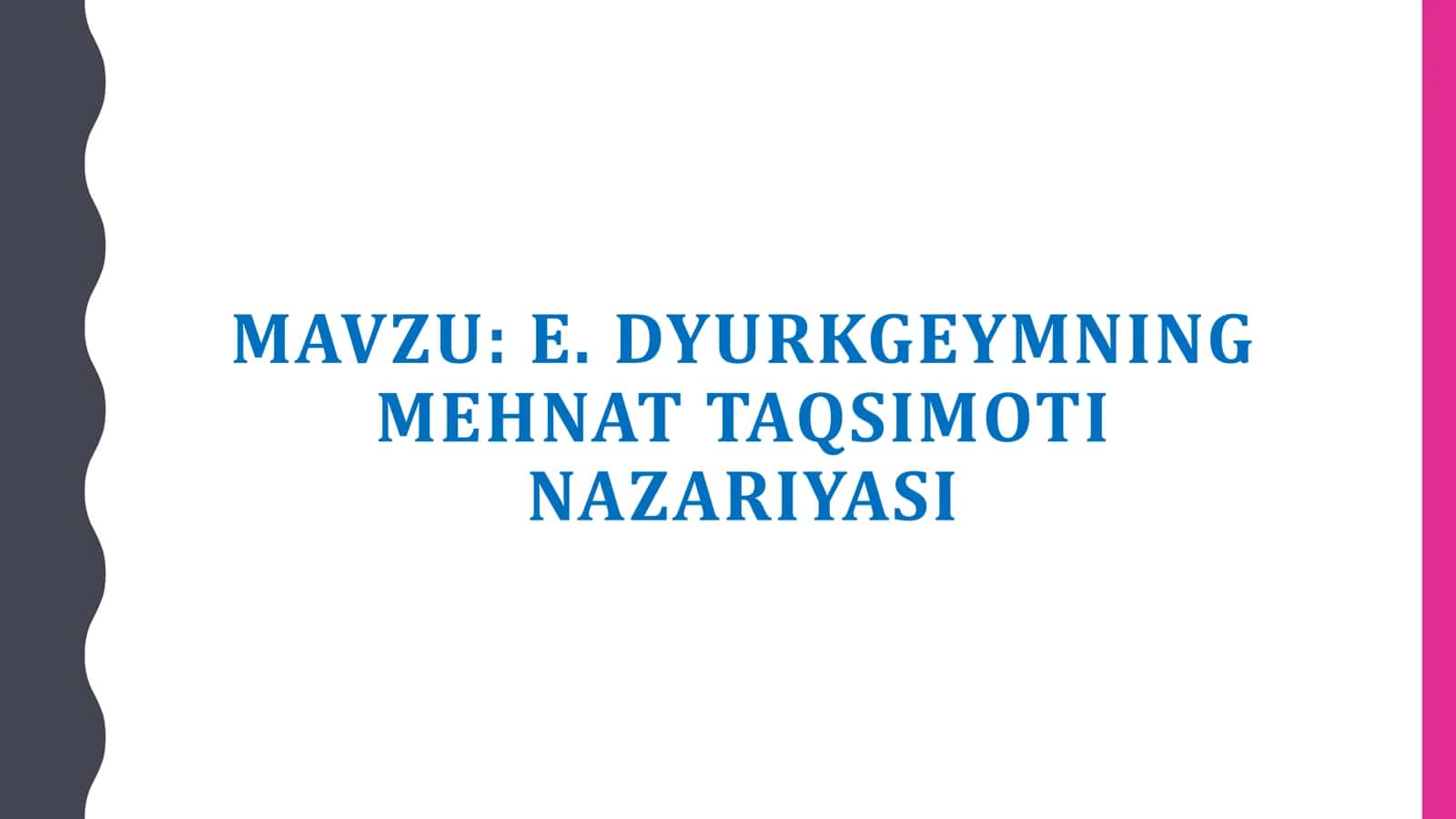E. DYURKGEYMNING MEHNAT TAQSIMOTI NAZARIYASI