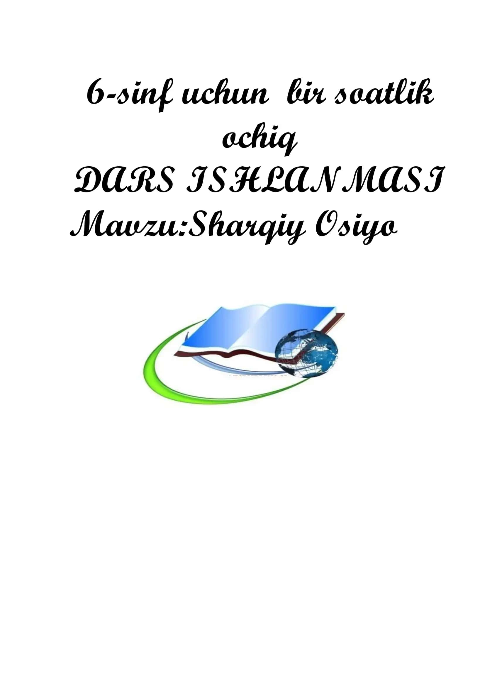 6-sinf uchun bir soatlik ochiq DARS ISHLANMASI - Sharqiy Osiyo