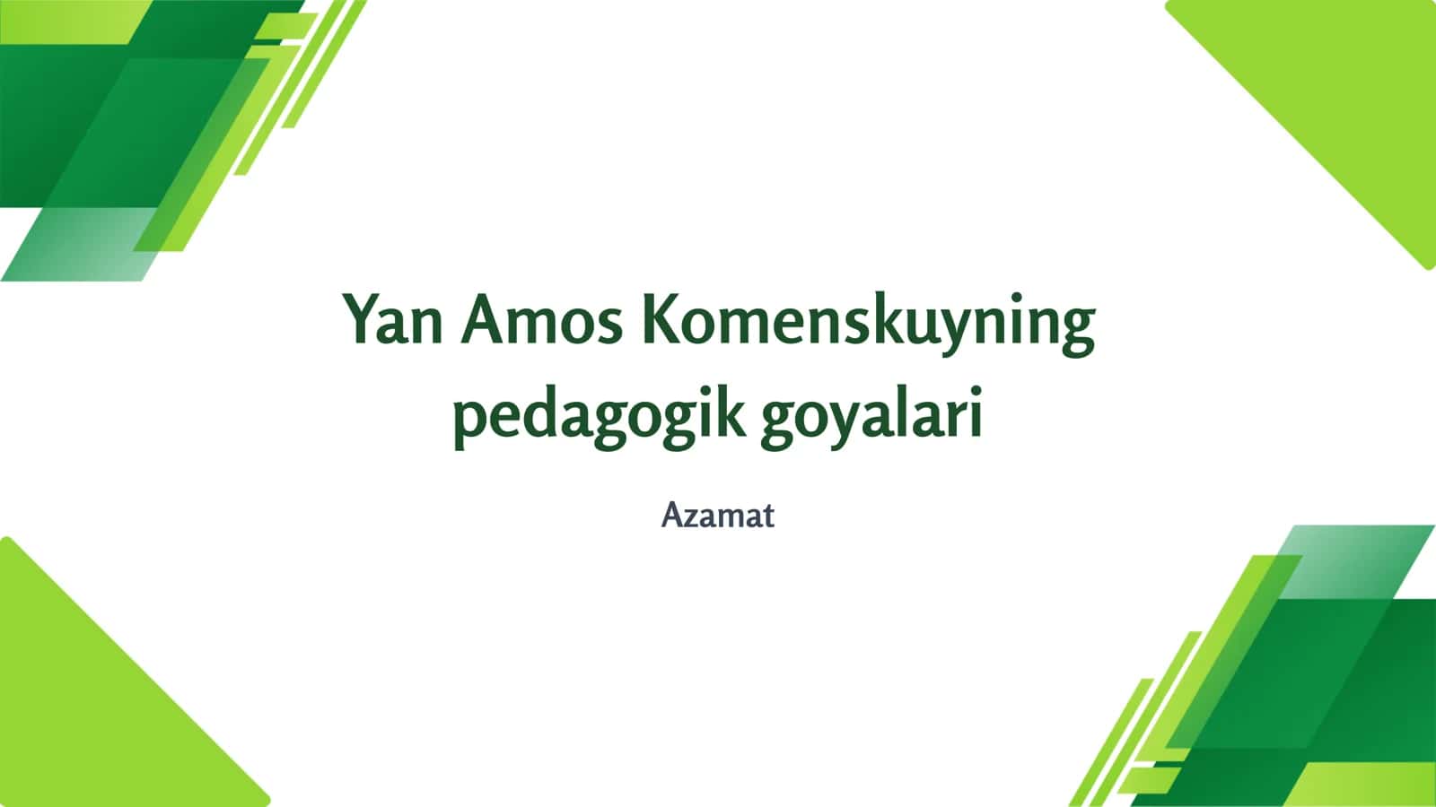 Yan Amos Komenskuyning pedagogik goyalari