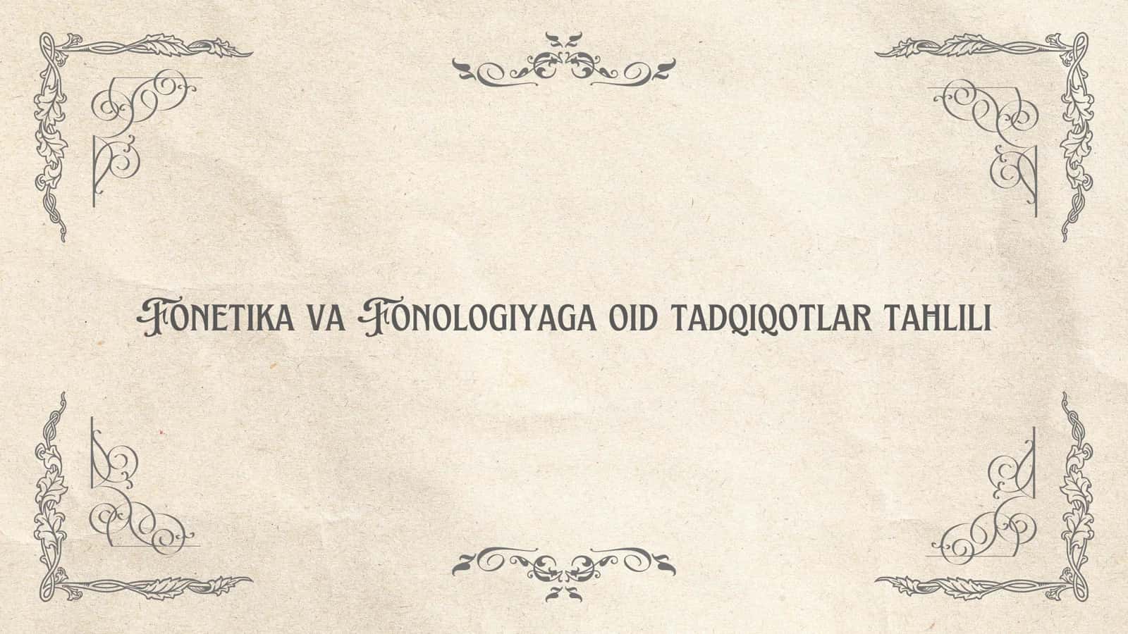 Fonetika va Fonologiyaga oid tadqiqotlar tahlili