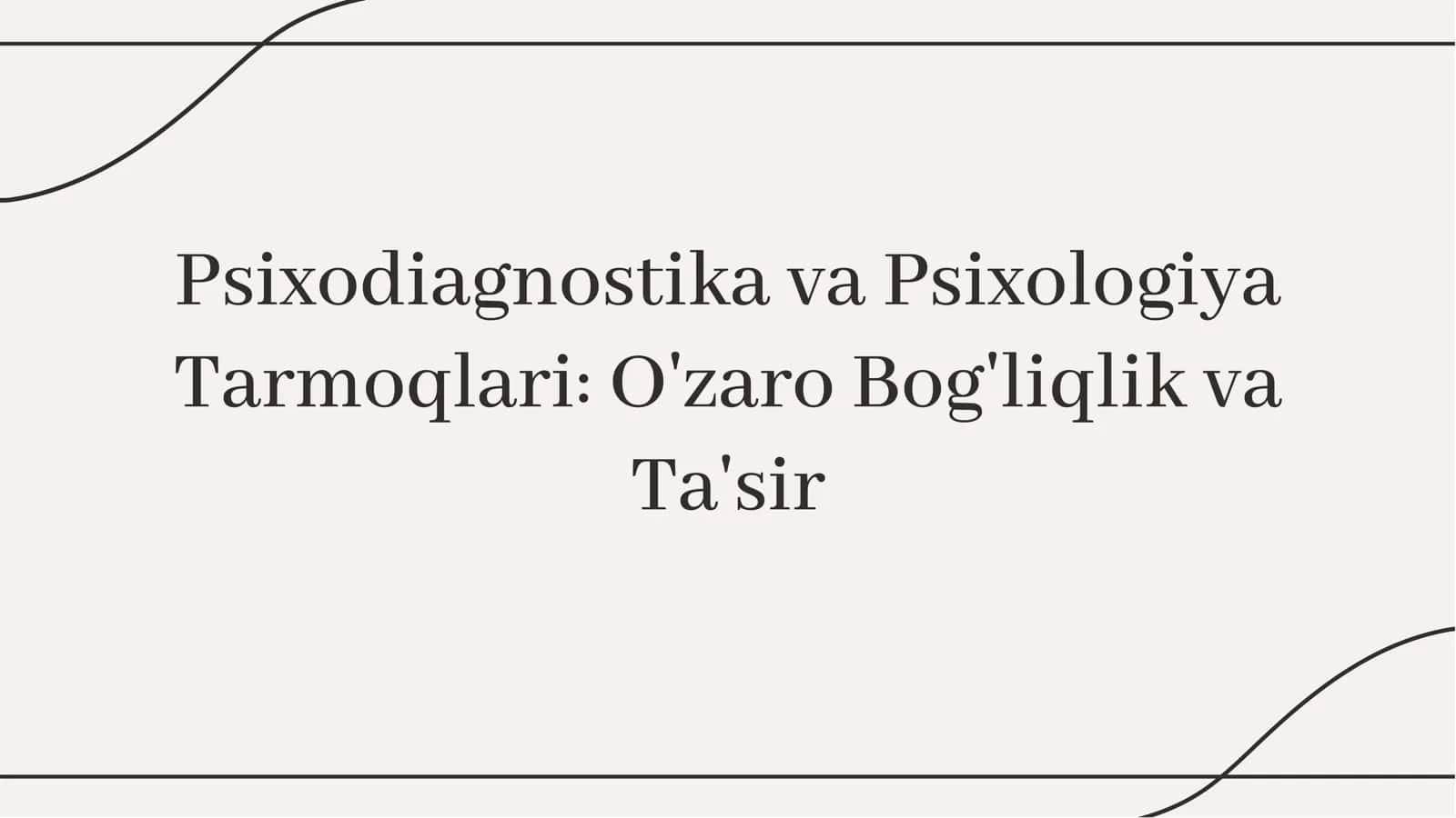 Psixodiagnostika va Psixologiya Tarmoqlari O'zaro Bog'liqlik va Ta'sir