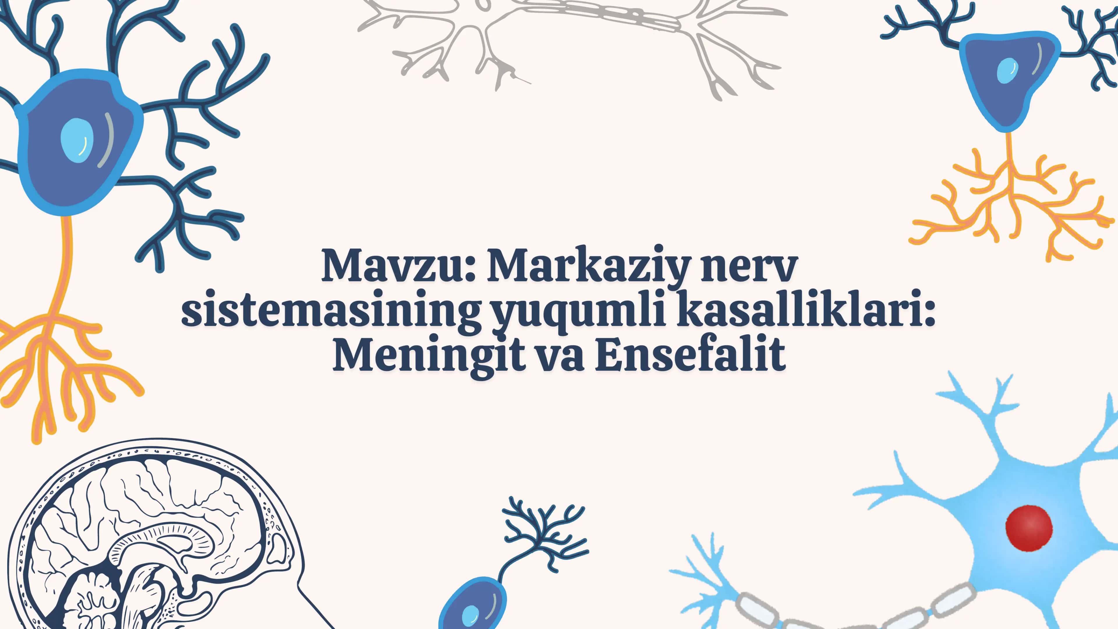 Markaziy nerv sistemasining yuqumli kasalliklari: Meningit va Ensefalit