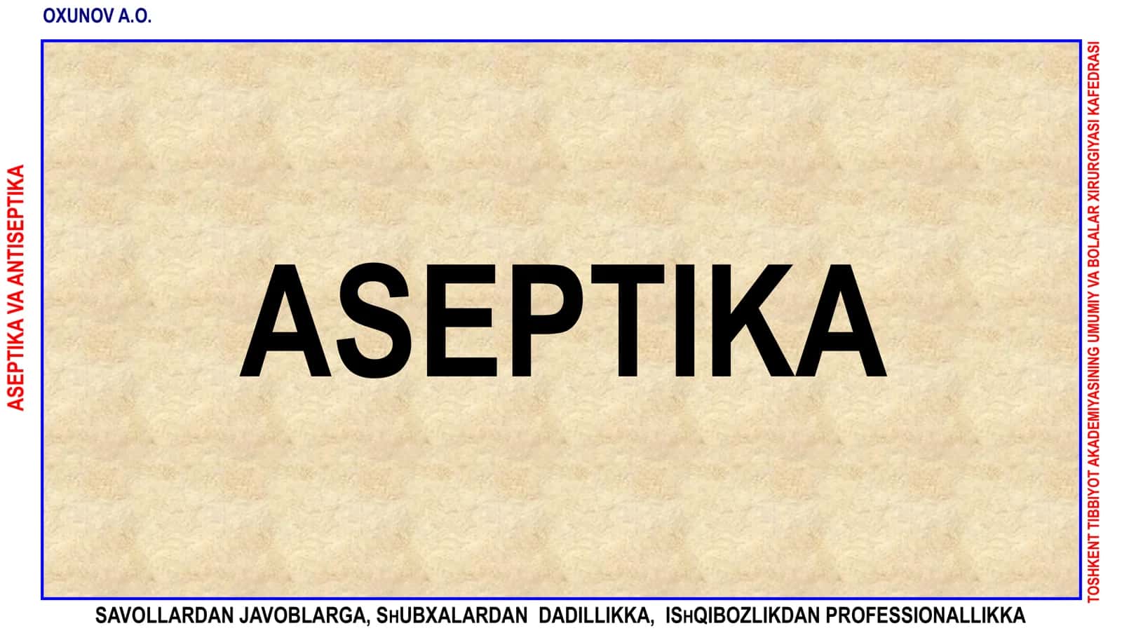 ASEPTIKA VA ANTISEPTIKA