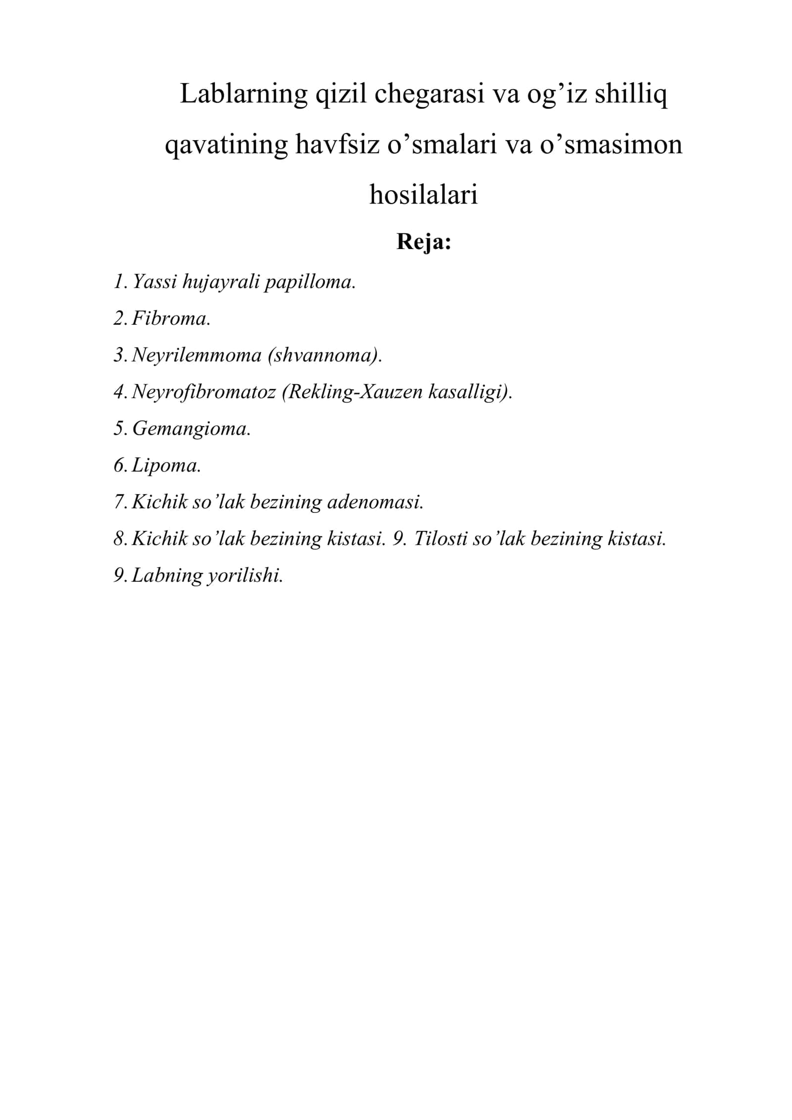 Lablarning qizil chegarasi va og’iz shilliq qavatining havfsiz o’smalari va o’smasimon hosilalari
