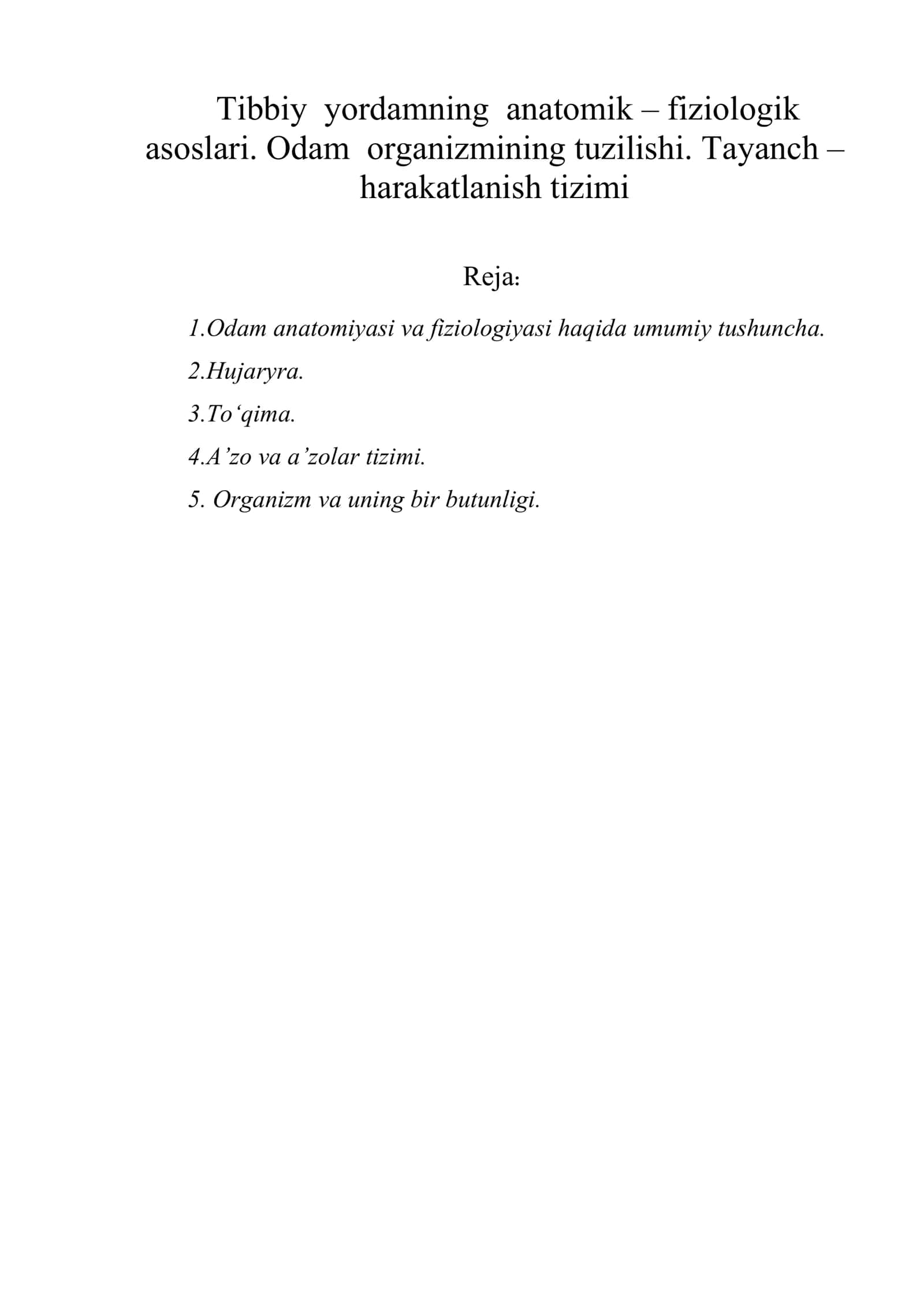 Tibbiy yordamning anatomik – fiziologik asoslari. Odam organizmining tuzilishi. Tayanch – harakatlanish tizimi