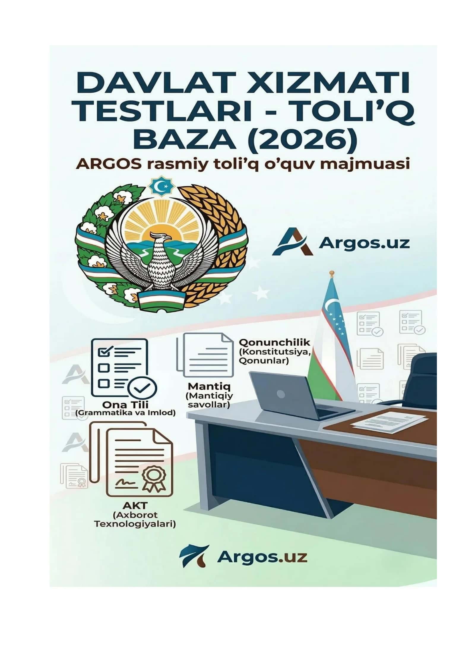 Davlat xizmati testlari – Ona tili, AKT, Qonunchilik va Mantiq 2026 ARGOS toliq baza