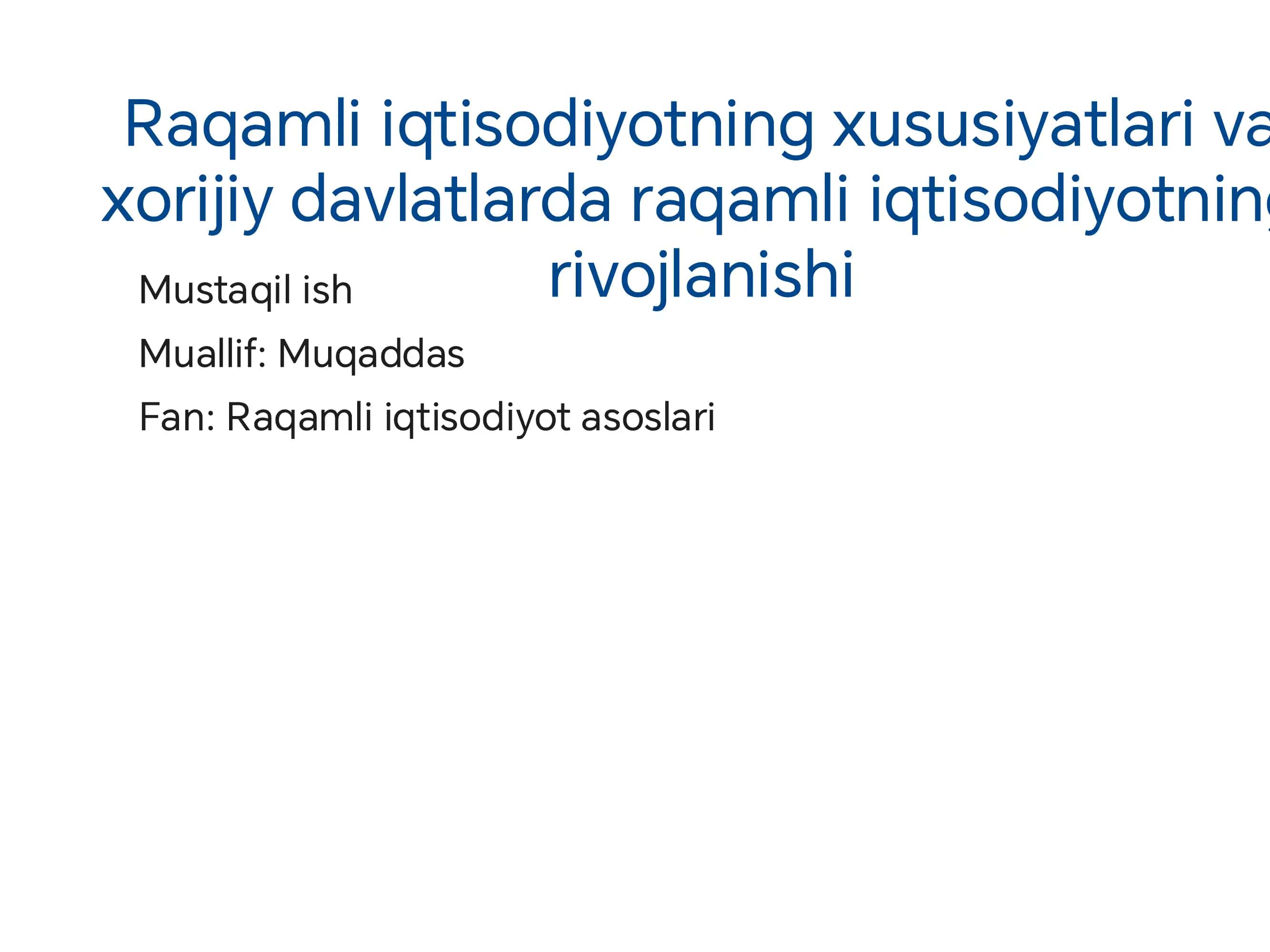 Raqamli iqtisodiyotning xususiyatlari va xorijiy davlatlarda raqamli iqtisodiyotning rivojlanishi