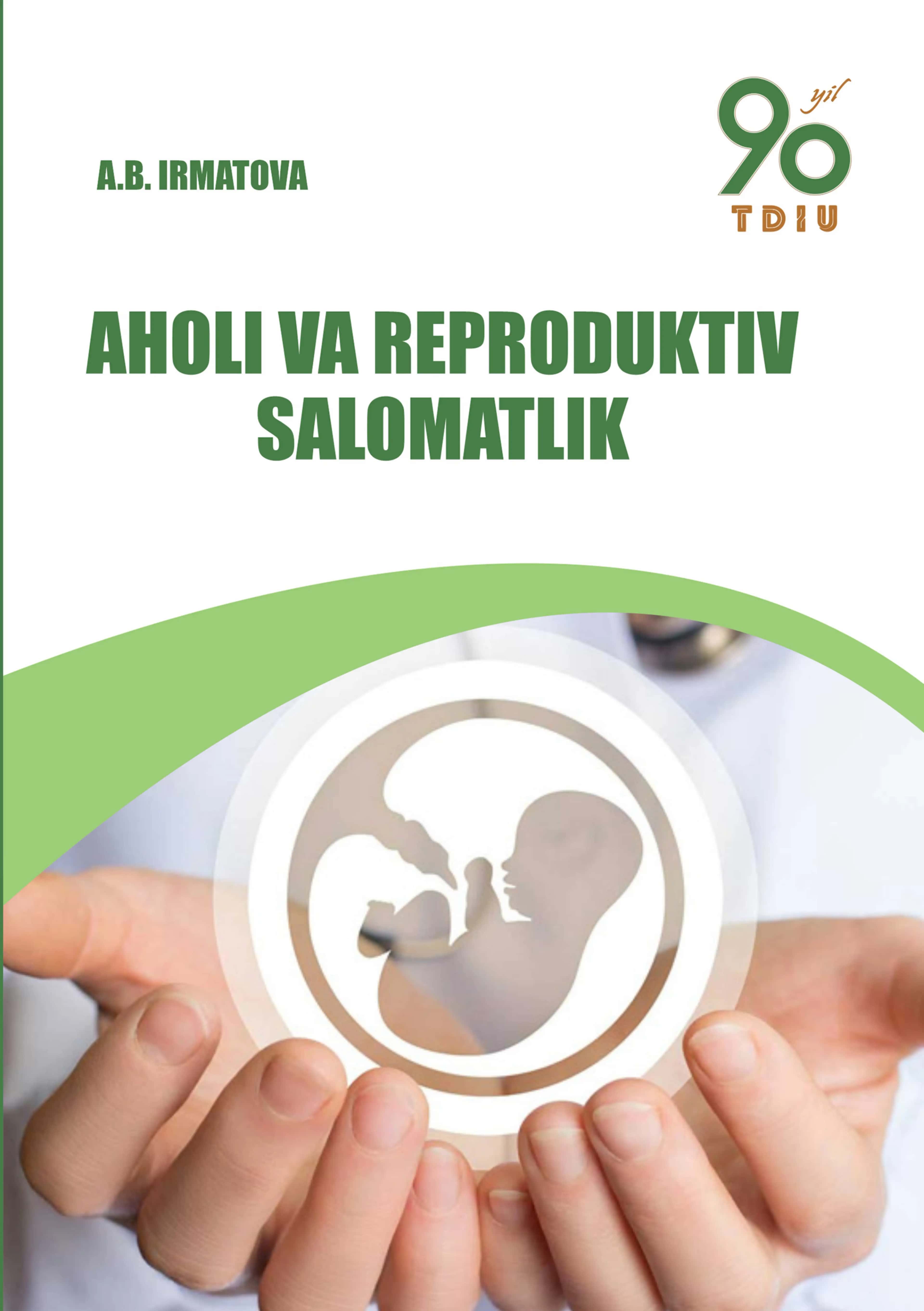 Irmatova A.B. Aholi va reproduktiv salomatlik