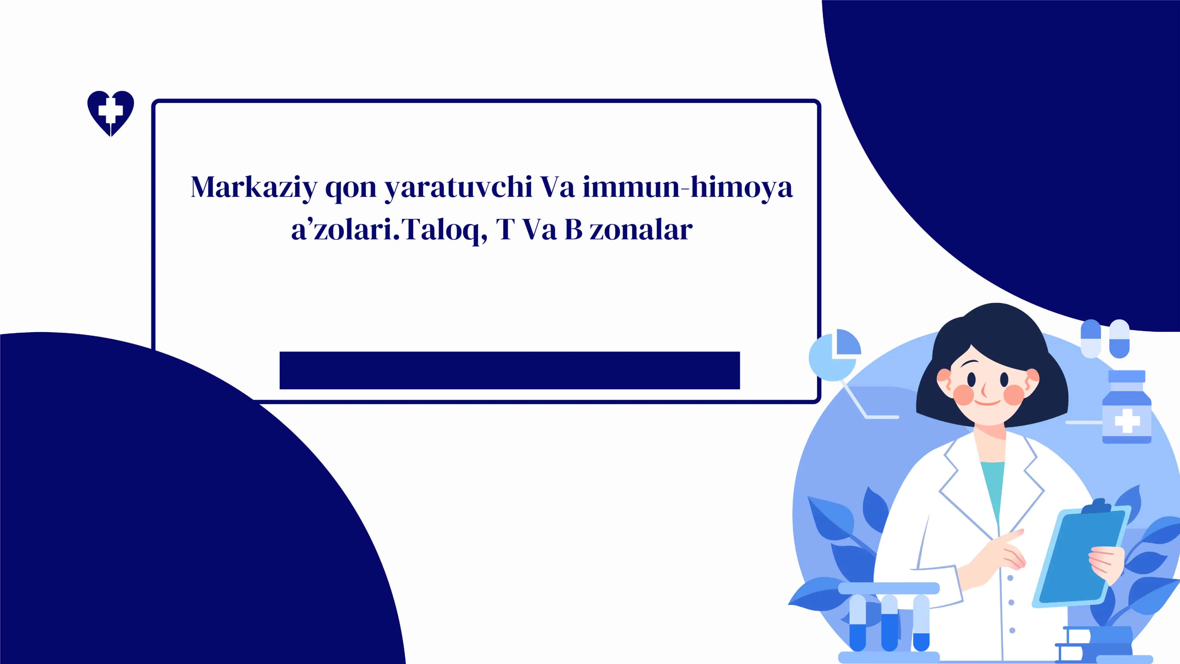 Markaziy qon yaratuvchi Va immun-himoya a’zolari