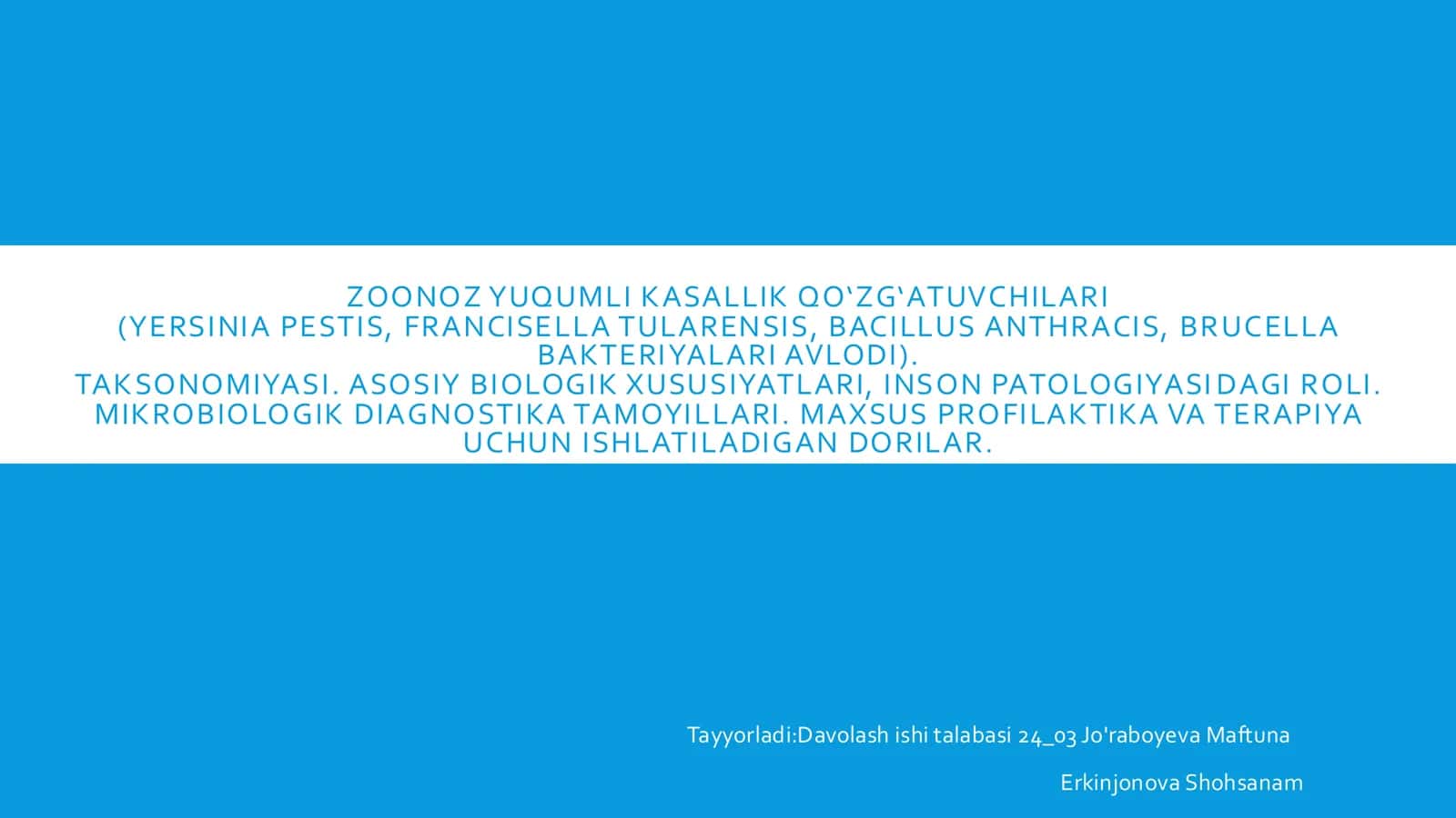 ZOONOZ YUQUMLI KASALLIK QOʻZGʻATUVCHILARI (YERSINIA PESTIS, FRANCISELLA TULARENSIS, BACILLUS ANTHRACIS, BRUCELLA BAKTERIYALARI AVLODI)