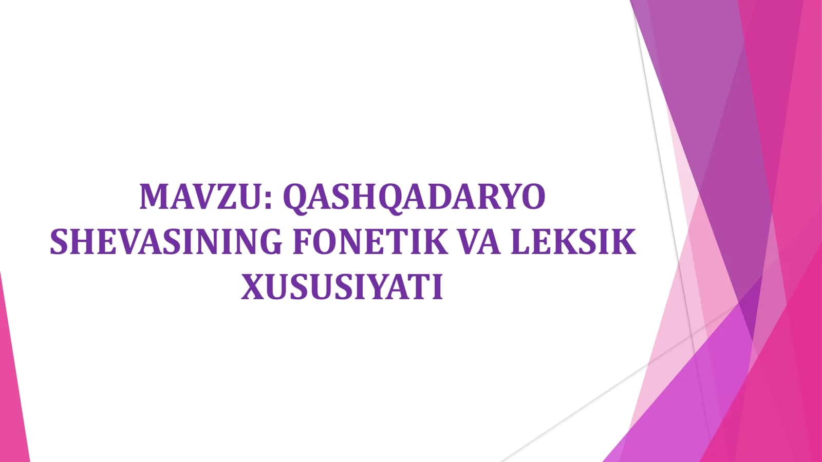 QASHQADARYO SHEVASINING FONETIK VA LEKSIK XUSUSIATI